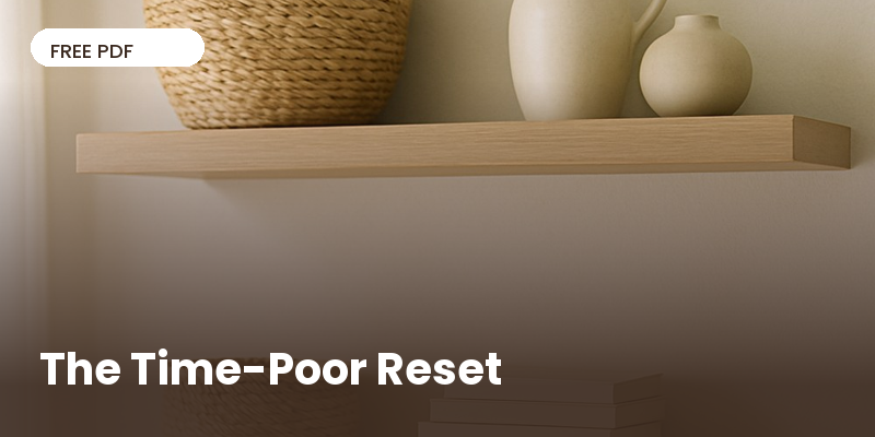 The Time-Poor Reset preview